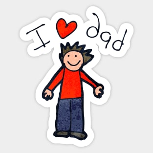 I love my dad Sticker